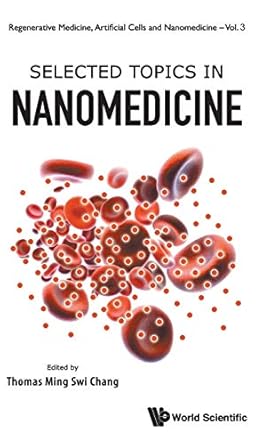 SELECTED TOPICS IN NANOMEDICINE: 3