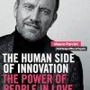 The Human Side of Innovation: The Power of People in Love with People