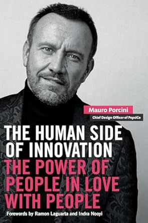 The Human Side of Innovation: The Power of People in Love with People