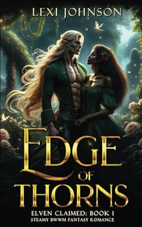 Edge of Thorns: Steamy BWWM Fantasy Romance