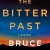The Bitter Past: A Mystery: 1