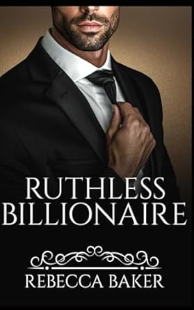 Ruthless Billionaire: Secret Desires