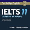 Cambridge IELTS 11 General Training Student's Book with answers: Authentic Examination Papers