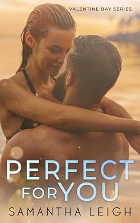 Perfect For You: A Small Town Friends to Lovers Romance: 3