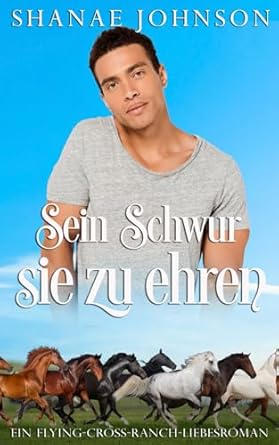Sein Schwur, sie zu ehren: Eine zweite Chance für die Liebe