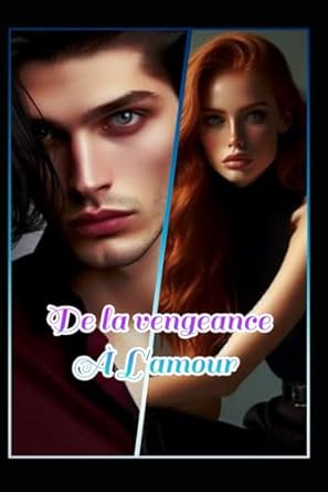 De la vengeance à l'amour