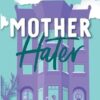 Mother Hater
