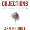 Objections: The Ultimate Guide for Mastering The Art and Science of Getting Past No