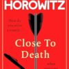 Close to Death: How do you solve a murder ... when everyone has the same motive? (Hawthorne, 5)