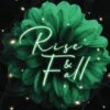 Rise & Fall