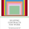 Shaping Contracts for Work The Normative Influence of Terms Implied by Law
