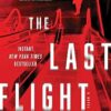 The Last Flight: A Novel