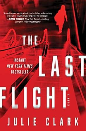 The Last Flight: A Novel