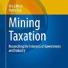 Mining Taxation: Reconciling the Interests of Government and Industry: 18