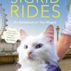 Sigrid Rides: The Story of an Extraordinary Friendship and An Adventure on Two Wheels