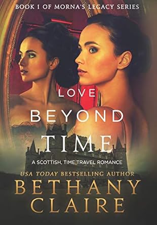Love Beyond Time: A Scottish, Time Travel Romance (1)