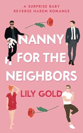 Nanny for the Neighbors: A Surprise Baby Reverse Harem Romance