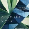 Culture Care: Reconnecting with Beauty for Our Common Life