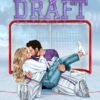 The Draft: A Brother's Best Friend College Hockey Romance