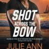 Shot Across the Bow: The Deep Six Book 5
