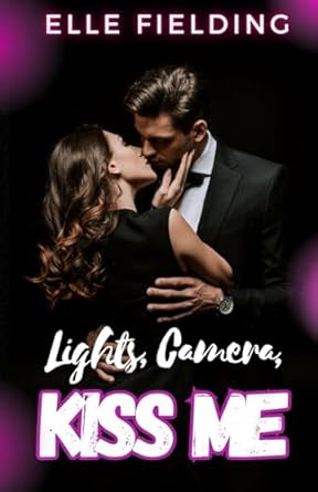 Lights, Camera, Kiss Me