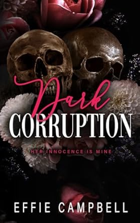 Dark Corruption: A Dark Mafia Romance