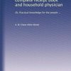Dr. Chase's third, last and complete receipt book and household physician: Or, Practical knowledge for the people ...