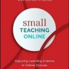 Small Teaching Online: Applying Learning Science in Online Classes