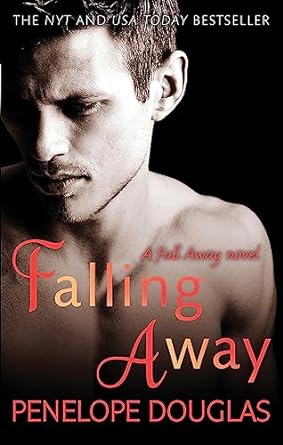 Falling Away: A powerfully emotional and addictive second chance romance