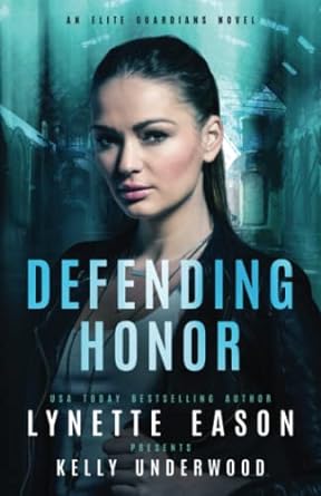 Defending Honor: An Elite Guardians Novel: 3