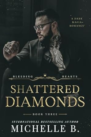 Shattered Diamonds: Bleeding Hearts Book 3