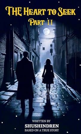 The Heart to Seek Part II (2)