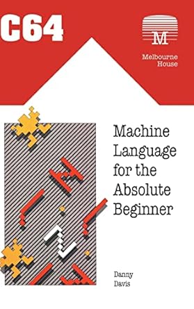 C64 Machine Language for the Absolute Beginner (18)
