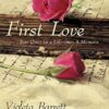 First Love: Just Once in a Lifetime: A Memoir