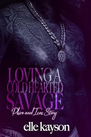 Loving A Cold Hearted Savage: Phire and Ice's Story