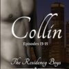 Collin: Episodes 13-15: An MMM+ BDSM Romance