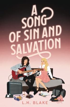 A Song of Sin and Salvation: A Rockin' 80s Romance: 1