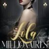 Lola & the Millionaires: Part Two