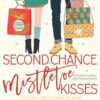 Second Chance Mistletoe Kisses: A Sweet Christmas Romance