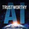 Trustworthy AI: A Business Guide for Navigating Trust and Ethics in AI