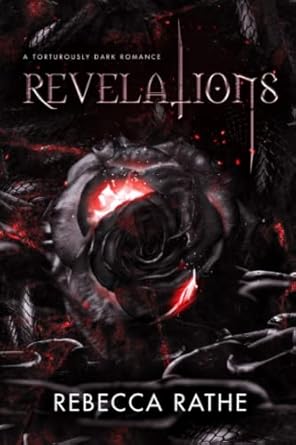 Revelations: A Torturously Dark Romance