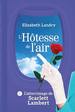 L'Hôtesse de l'air - Tome 2: L'atterrissage de Scarlett Lambert
