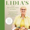Lidia's From Our Family Table to Yours: More Than 100 Recipes Made with Love for All Occasions: A Cookbook