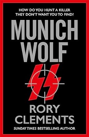 Munich Wolf: The gripping new 2024 thriller from the Sunday Times bestselling author of The English Fuhrer