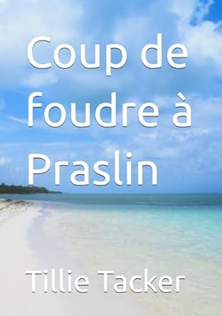 Coup de foudre à Praslin