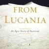 Escape from Lucania: An Epic Story of Survival