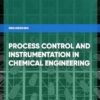 Process Control And Instrumentation in Chemical Engineering