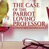 The Case of the Parrot Loving Professor (2)
