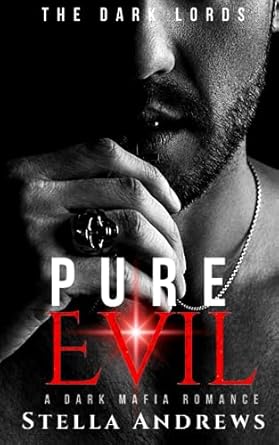 Pure Evil: A Mafia Romance
