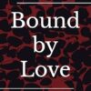 Bound by Love: A Collection of Short Stories About Love